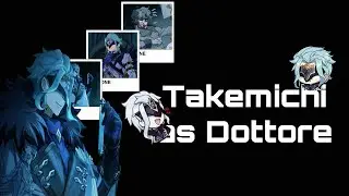 Tokyo Revengers react to Takemichi as Dottore