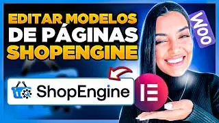 Como Editar os Modelos de Páginas do ShopEngine + WooCommerce + Elementor [Editar ShopEngine]
