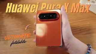 Huawei Pura X Max In Depth Hands-On Review – Next Gen Foldable Beast | Price in UK