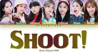 [Girls Planet 999] POP!CORN - 'Shoot!' Lyrics (Color Coded Han/Rom/Eng)