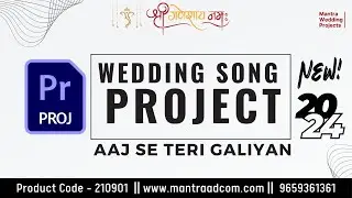Adobe Premiere Pro Cinematic Wedding Song Project |  AAJ SE TERI GALIYAN | Quick Download