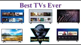 Best TVs Ever/Smart TVs/Top Smart TVs Ever/ Best Smart TVs Ever