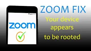 Fix Zoom Security Warning: Your device appears to be rooted
