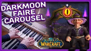 Darkmoon Faire Carousel Piano Cover | World of Warcraft