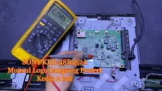 Memperbaiki Tv Sony 48R452A Muncul Logo Sony Langsung Blinking 2kali