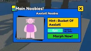 How To Get Axolotl Noobie In Find The Noobies Morphs Roblox | Axolotl Noobie Location