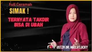 🔴Ternyata Takdir Bisa Di Ubah ❗Ustadzah Dr. Nella Lucky