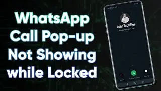 WhatsApp Call Notification Not Showing Issue on Infinix Phone Fixed | AUR TechTips