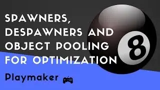 Playmaker Unity - Spawners, Despawners and Object Pooling for Optimization.