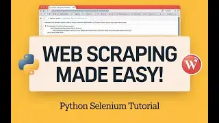 Web Scraping Made Easy with Python & Selenium 🐍 | Ultimate Beginner's Guide to Automate Websites