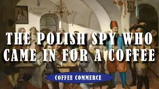 THE POLISH SPY WHO CAME IN FOR A COFFEE | COFFEE COMMERCE