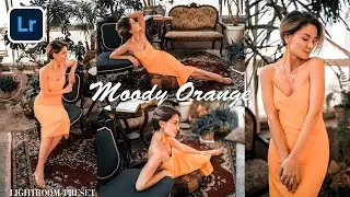 Moody Orange Lightroom Mobile Preset | Blogger Presets | Free Download Lightroom dng