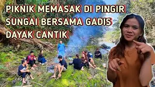 PIKNIK BERSAMA GADIS DAYAK CANTIK DAN MAKAN DI BERSAMA DI PINGIR SUNGAI#Borneo #gadisdayak