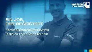 Recruiting Video Bautzen: 2D Laser  und Stanz Technik bei Käppler & Pausch
