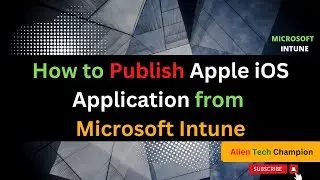 MS14 - How to Publish an iOS Apps from Microsoft Intune