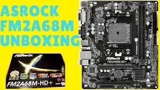 ASRock FM2A68M-HD+ AMD Micro Atx Motherboard Unboxing