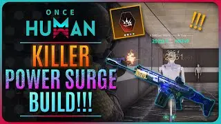 ONCE HUMAN - END GAME POWER SURGE BUILD! ( OnceHumanBeta )