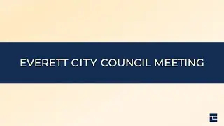 Everett City Council Meeting: Oct. 9, 2024