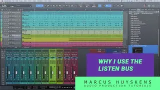 Why I use the Listen Bus in PreSonus Studio One