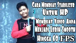 Cara Membuat Stabilizer Kamera Hp Android Dengan Pipa PVC