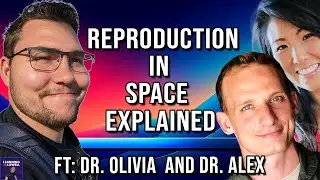 Space Sex, Longevity, & Brain Injuries with Dr. Olivia Lesslar and Dr. Alexander Layendecker - 253