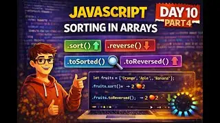 JavaScript Sorting in Arrays – sort, reverse, toSorted & toReversed (Part 4)