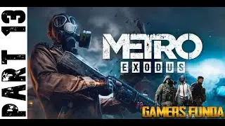 Metro Exodus Walkthrough Gameplay - Part 13