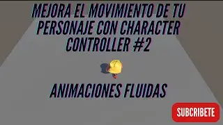 Mejor Script de movimiento #2  Transicion fluida de idle a correr con el Animator controller #unity