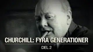 Churchill: Fyra generationer - Del 2