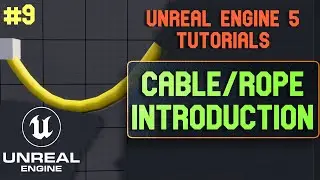Unreal Engine 5 Cable Rope Introduction. Cable Component. Unreal Engine 5 tutorials - 9