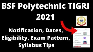 BSF Polytechnic TIGRI 2021 : Application Form, Exam Pattern, Eligibility Creteria, Syllabus,Tips