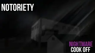 Cook Off | Nightmare | Notoriety [ROBLOX] | (Solo Loud/No AI)