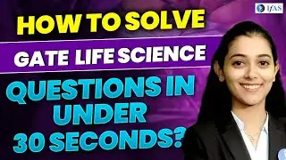 How to Solve GATE Life Science Questions in 30 Sec - Best Strategy!