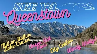 QUEENSTOWN Part 3 | Million Dollar Lake Cruise, Onsen Hot Pool, Going Around, Departure