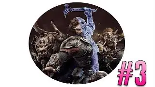 Прохождение Middle-earth: Shadow of War #3