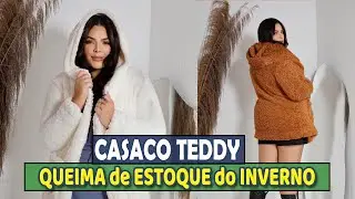 Casaco Teddy e Moleton até Plus