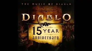 Diablo 15th Anniversary Soundtrack: The Legendary Soundtrack Collection (Full OST)