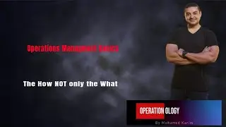 Operations Managment Basics-The How NOT only the what