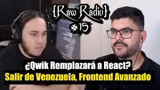 ¿Qwik Remplazará a React? | Raw Radio #15 ft Leifer Mendez