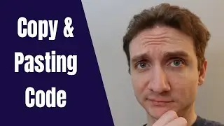 Is it ok to Copy and Paste Code?