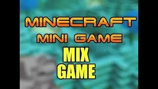 Играем в Микс Гейм!!!!!!!!!