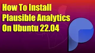 How To Install Plausible Analytics on Ubuntu 22.04