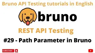 #29 | How to use Path Parameter in Bruno | REST API Testing tutorials for Beginners |