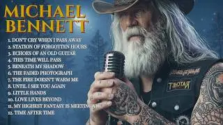 Michael Bennett – Heartbreaking Slow Rock Collection | Emotional Songs That Touched Millions