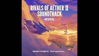 Fighter Select  ~ Revival Extended - Rivals of Aether II Soundtrack