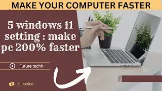 5 Windows 11 Settings : Make PC & Laptop 200% Faster 👨🏻‍💻