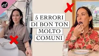 5 ERRORI DI BON TON MOLTO COMUNI