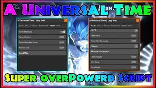 A UNIVERSAL TIME Script Pastebin 2022 Auto Farm Meteors | Auto Item Farm | GOD MODE & MORE