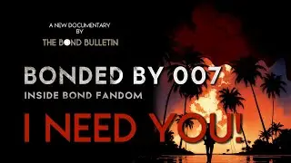 BONDED BY 007 | Be a part of the new James Bond documentary feature