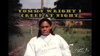 tommy wright i creep at night